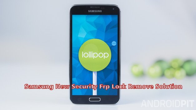 Samsung New Security Frp Lock Remove Solution