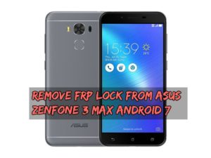 Remove FRP Lock From Asus Zenfone 3 Max Android 7 300x225