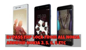Bypass FRP Lock From All Nokia Android Nokia 3 5 6 8 Etc 300x176