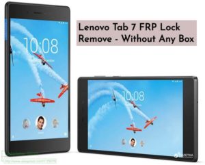 Lenovo Tab 7 FRP Lock Remove Without Any Box 300x241