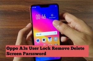 Oppo A3s User Lock Remove Delete Screen Parssword 300x195