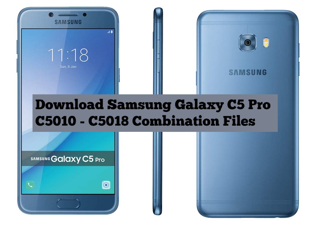 Download Samsung Galaxy C5 Pro C5010 C5018 Combination Files