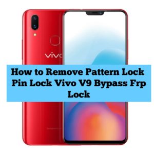 How to Remove Pattern Lock   Pin Lock Vivo V9 Bypass Frp Lock 300x300