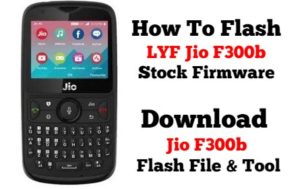 How To Flash LYF Jio F300b Stock Firmware Jio F300b Flash File Tool 300x189