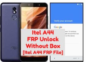 Itel A44 FRP Unlock Without Box Itel A44 FRP File 300x216