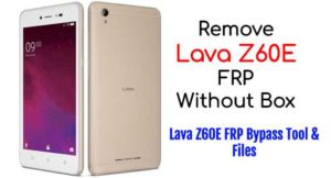 Remove Lava Z60E FRP Without Box Lava Z60E FRP Bypass Tool Files 300x162