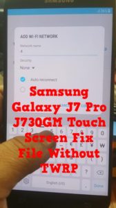 Samsung Galaxy J7 Pro J730GM Touch Screen Fix File Without TWRP 168x300