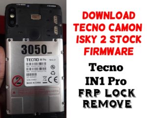Tecno Camon ISky 2 Stock Firmware Driver Flash Tool Unlock Remove FRP IN1 Pro 300x241