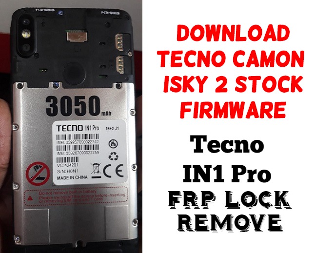 Tecno Camon ISky 2 Stock Firmware Driver Flash Tool Unlock Remove FRP IN1 Pro