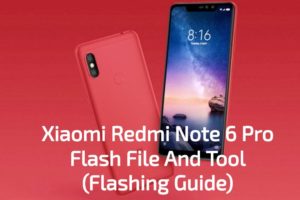 Xiaomi Redmi Note 6 Pro Flash File And Tool Stock ROM 300x200