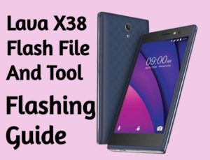 Lava X38 Flash File And Tool Flash Lava X38  300x229
