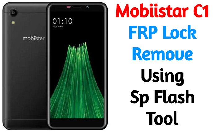 Mobiistar C1 FRP Lock Remove Using Sp Flash Tool Mobiistar C1 FRP Lock Remove Using Sp Flash Tool