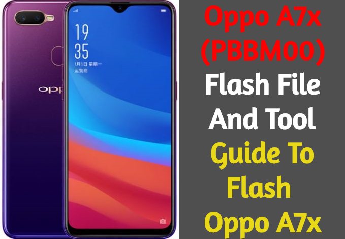 Oppo A7x PBBM00 Flash File And Tool