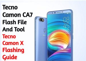 Tecno Camon CA7 Flash File And Tool How To Flash Tecno Camon X CA7 300x214