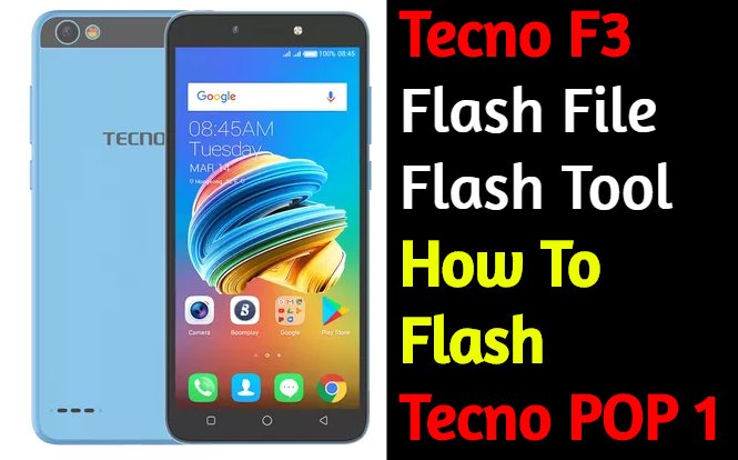 Tecno F3 Flash File And Tool How To Flash Tecno POP 1