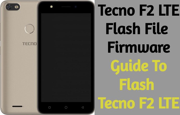 Tecno F2 LTE Flash File Stock Firmware How To Flash Tecno F2 LTE
