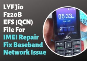LYF Jio F220B EFS QCN File For IMEI Repair Fix Baseband Network Issue 300x210