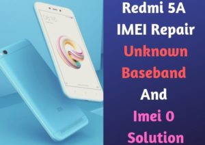 Redmi 5A IMEI Repair Unknown Baseband 300x212