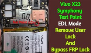 Vivo X23 Symphony Test Point EDL Mode Remove User Lock 300x176