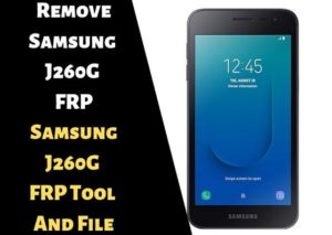 Samsung SM J260G FRP Unlock Samsung J260G FRP Tool File 300x213
