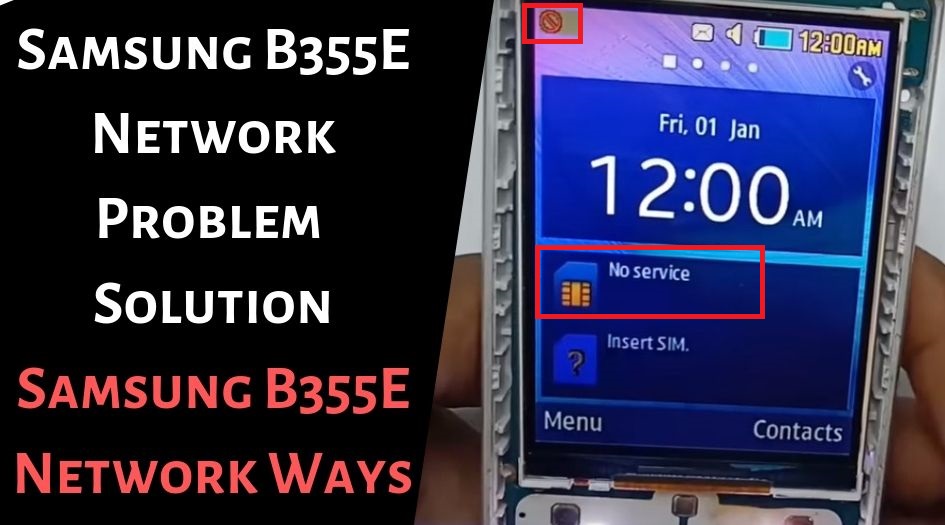 Samsung B355E Network Problem