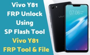Vivo Y81 FRP Unlock Using SP Flash Tool 300x185