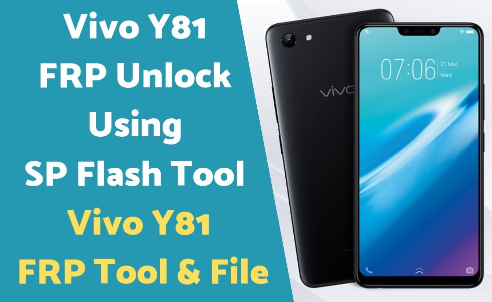 Vivo Y81 FRP Unlock Using SP Flash Tool