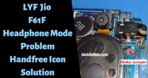 LYF Jio F61F Headphone Mode Problem Handfree Icon Solution 300x159