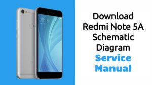 Download Redmi Note 5A Schematic Diagram Service Manual 300x169