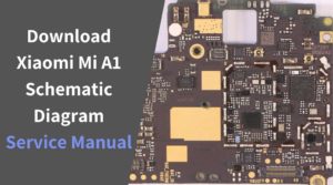 Download Xiaomi Mi A1 Schematic Diagram Service Manual 300x167