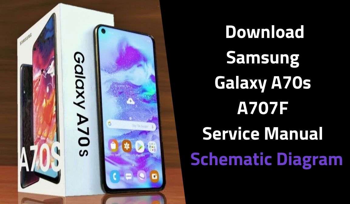 Samsung Galaxy A70s A707F Service Manual Schematic Diagram