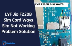LYF Jio F220B Sim Card Ways Sim Not Working Problem Solution 300x191
