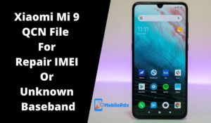 Xiaomi Mi 9 QCN File Repair IMEI Or Baseband 300x175