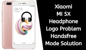 Repair Xiaomi MI 5X Handsfree Mode problem 300x175