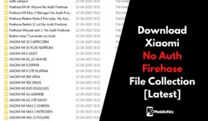 Download Xiaomi No Auth Firehose File Collection Latest 300x175