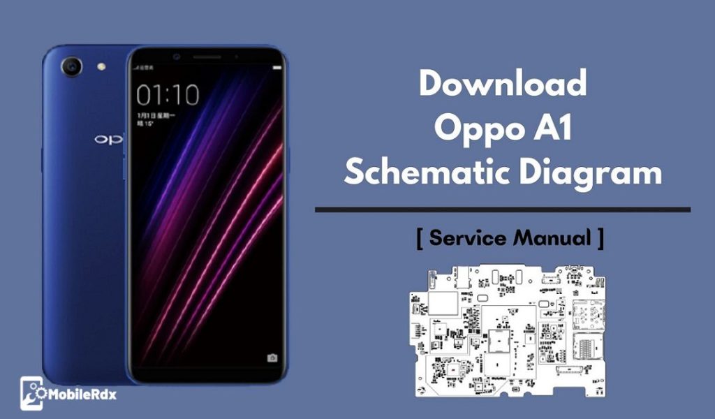Download Oppo A1 Schematic Diagram And Service Manual