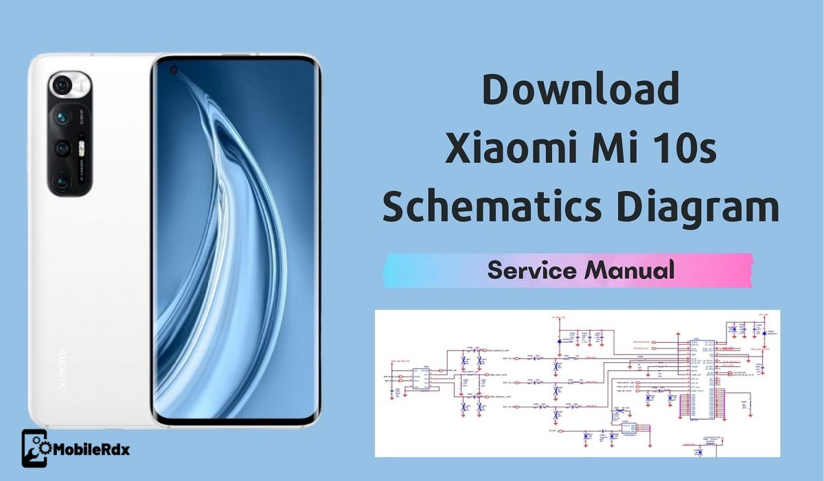 Download Xiaomi Mi 10s Schematic Diagram Hardware Manual Download Xiaomi Mi 10s Schematic Diagram Hardware Manual