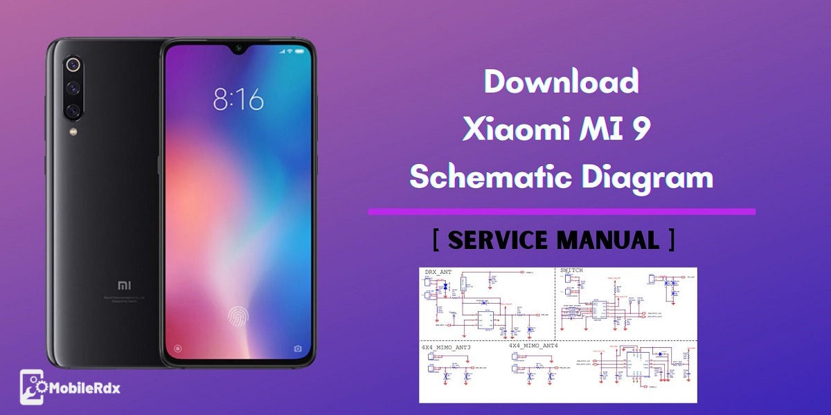 Download Xiaomi MI 9 Schematic Diagram And Service Manual