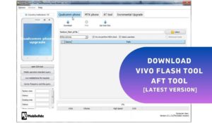 Download Vivo Flash Tool AFT Tool Latest Version 300x175