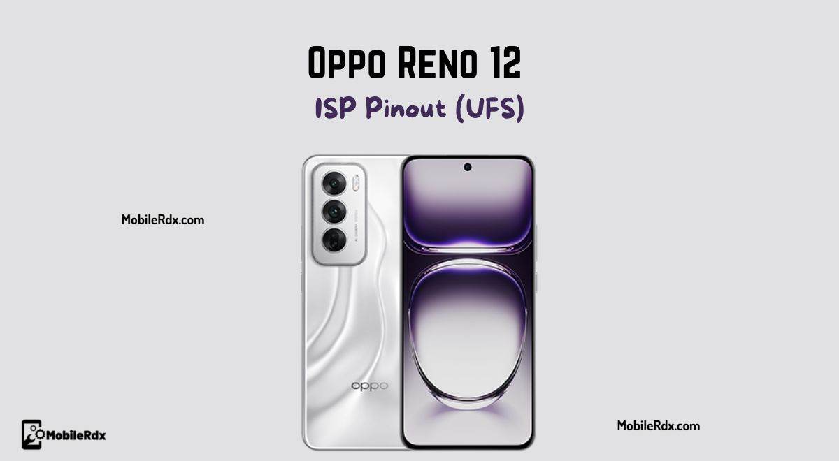 Oppo Reno 12 ISP Pinout (UFS) Oppo Reno 12 ISP Pinout (UFS)
